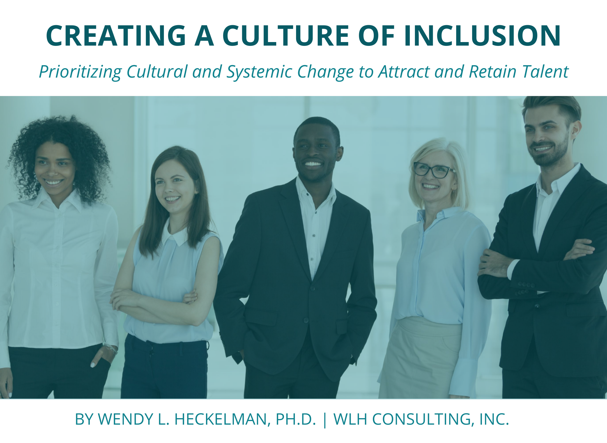 Creating A Culture Of Inclusion: Prioritizing Cultural And Systemic ...